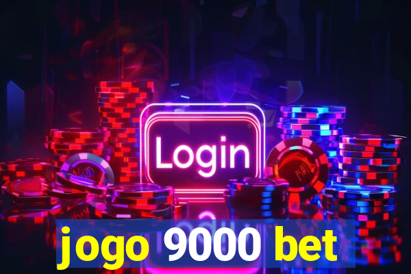 jogo 9000 bet